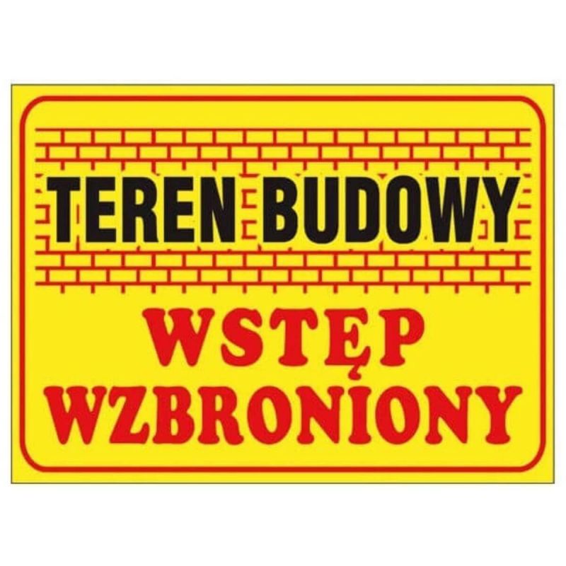 Znak budowlany TEREN BUDOWY WSTĘP WZBRONIONY ZZ-B16
