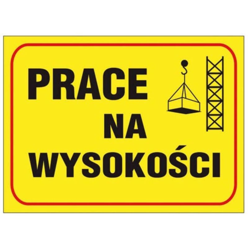 Znak bezpieczeństwa PRACE NA WYSOKOŚCI ZZ-B18