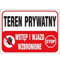 Tablica TEREN PRYWATNY WSTĘP I WJAZD WZBRONIONE