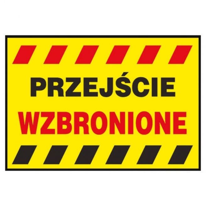 Tablica budowlana PRZEJŚCIE WZBRONIONE żółta twarda pcv