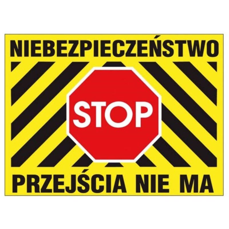 Tablica budowlana "Niebezpieczeństwo przejścia nie ma" żółta na twardej płycie pcv