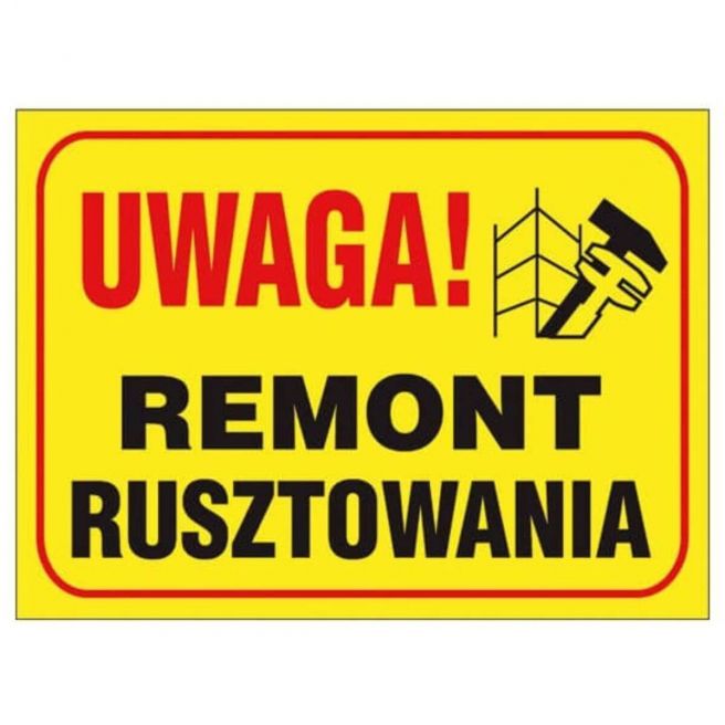 Tablica budowlana UWAGA! REMONT RUSZTOWANIA