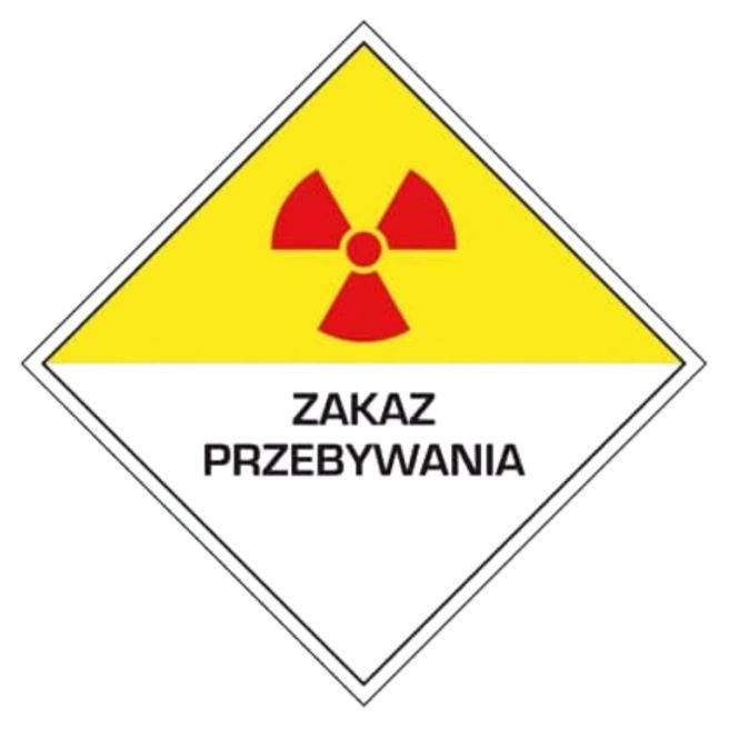 Tablica oznakowanie promieniowania ZAKAZ PRZEBYWANIA