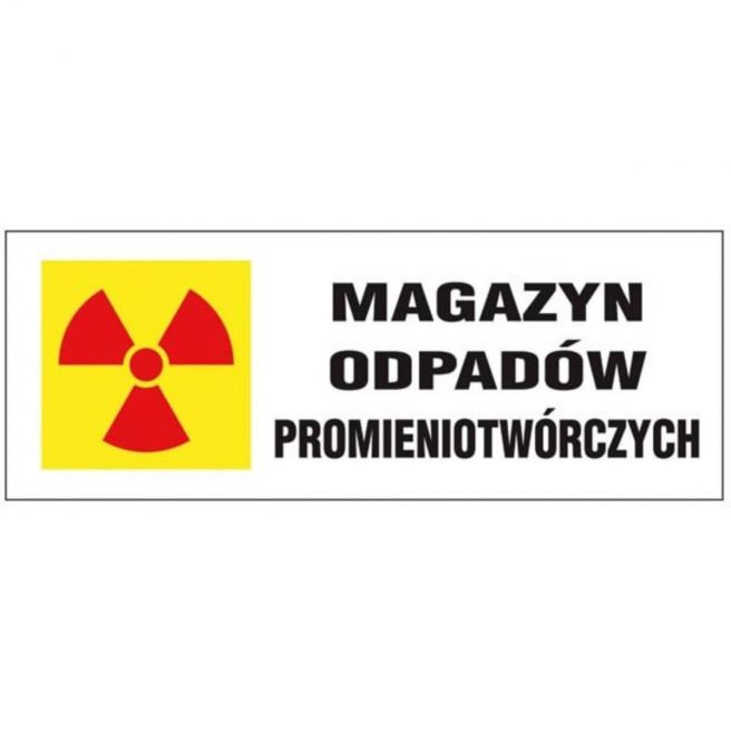 Oznakowanie promieniowania jonizującego MAGAZYN ODPADÓW PROMIENIOTWÓRCZYCH