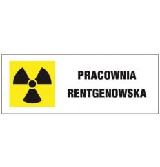 Oznakowanie promieniowania jonizującego PRACOWNIA RENTGENOWSKA