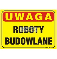 Znak tablica UWAGA ROBOTY...