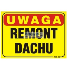 Znak tablica UWAGA REMONT...