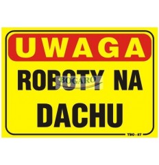 Znak tablica UWAGA ROBOTY...