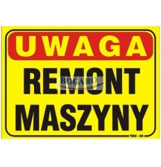 Znak tablica UWAGA REMONT...