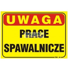 Znak tablica UWAGA PRACE...