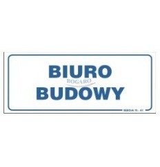 Znak Tabliczka Biuro budowy...