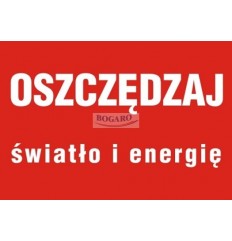 Znak tabliczka OSZCZĘDZAJ...